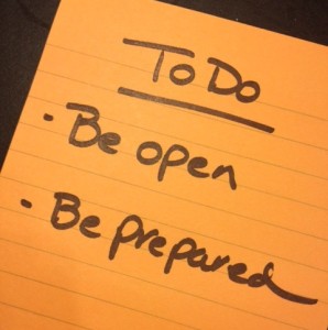 Be open & prepared